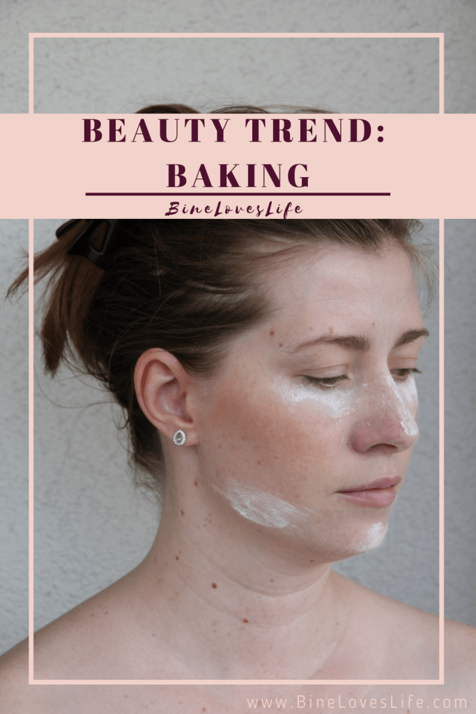 Beauty Trend Baking BineLovesLife
