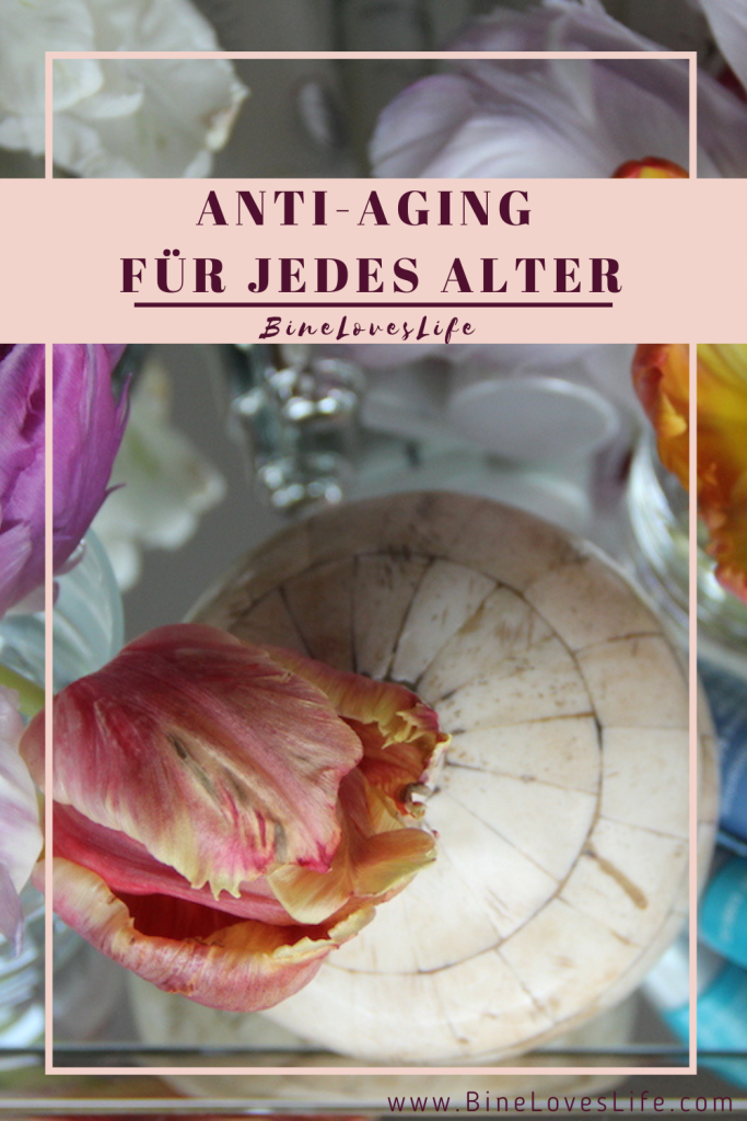 Anti Aging für jedes Alter BineLovesLife