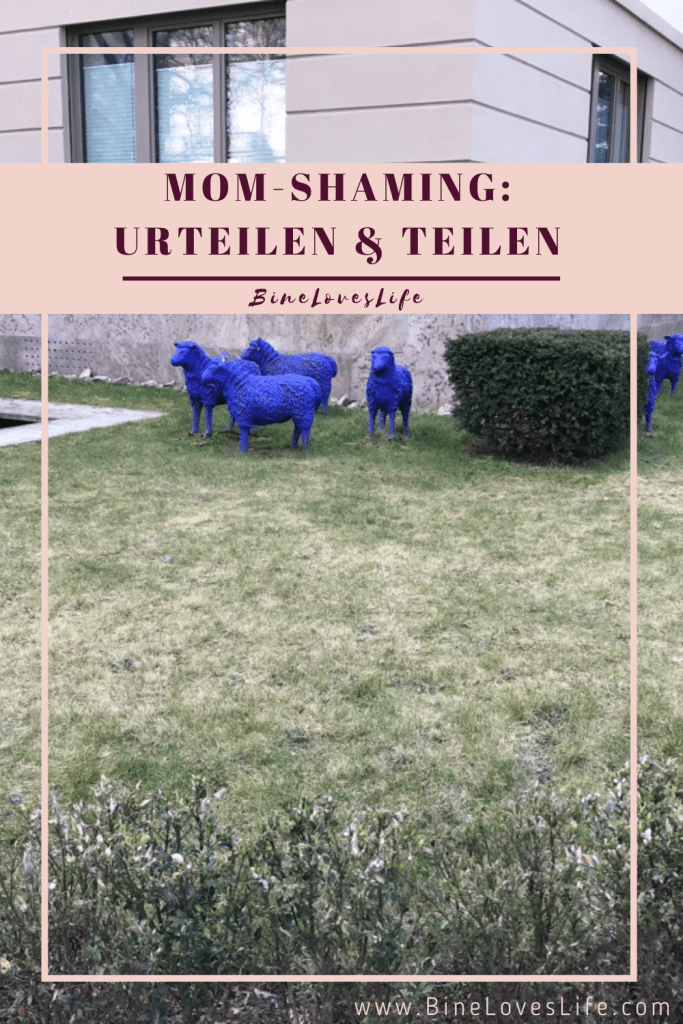 Mom-Shaming Urteilen & Teilen BineLovesLife