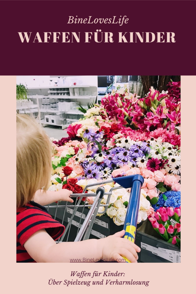 Waffen für Kinder BineLovesLife