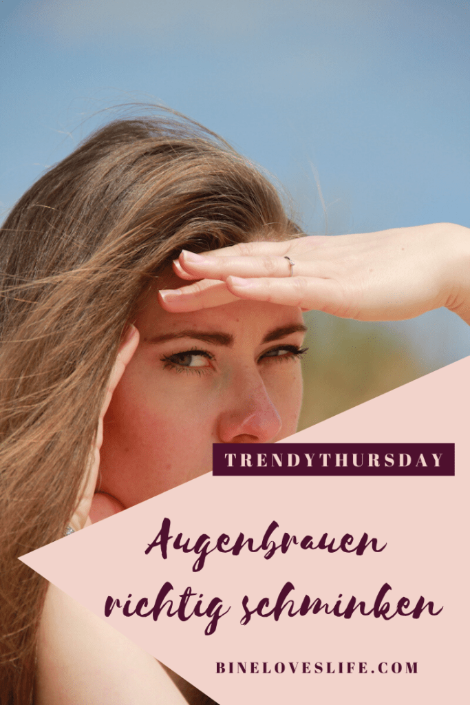 Augenbrauen richtig schminken BineLovesLife