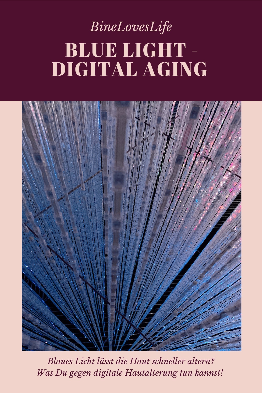 Blue light digitale Hautalterung BineLovesLife
