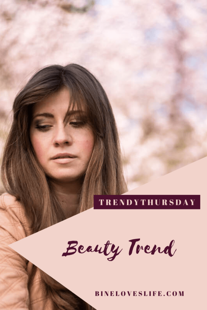 Beauty Trend BineLovesLife