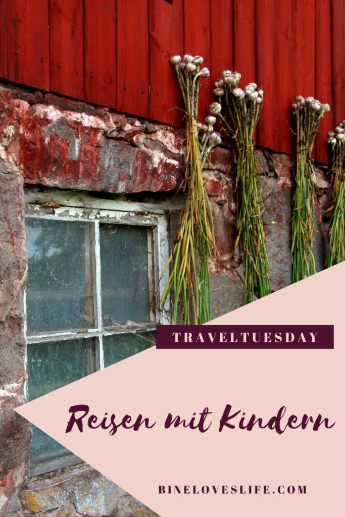 Reisen mit Kindern BineLovesLife