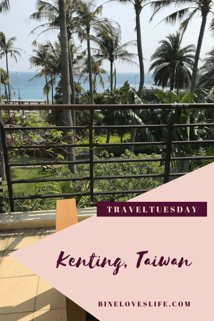 Kenting Taiwan BineLovesLife