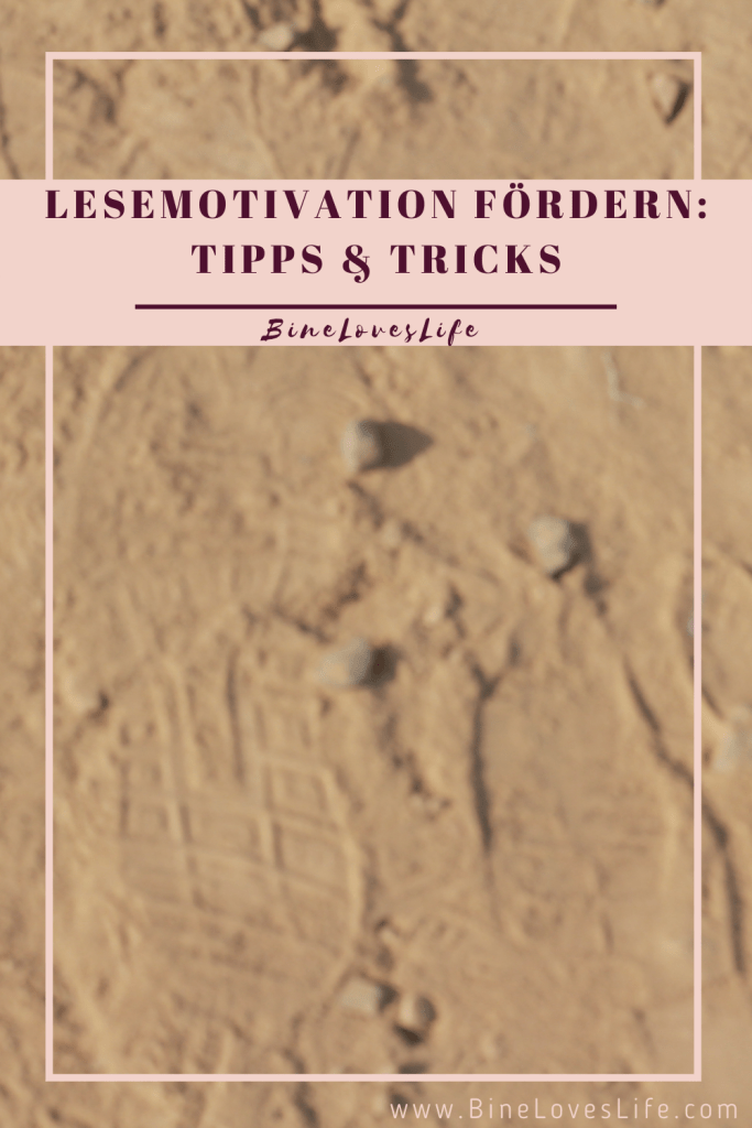 Lesemotivation fördern Tipps und Tricks BineLovesLife