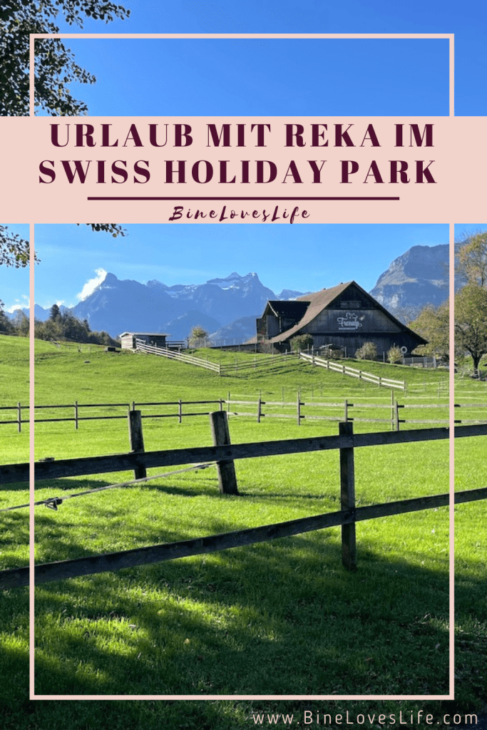Urlaub mit Reka im Swiss Holiday Park BineLovesLife